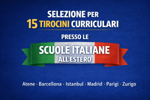 15 tirocini curriculari nelle Scuole italiane all’estero